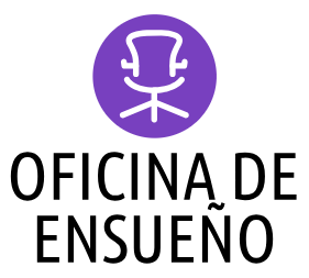 OFICINA DE ENSUEÑO
